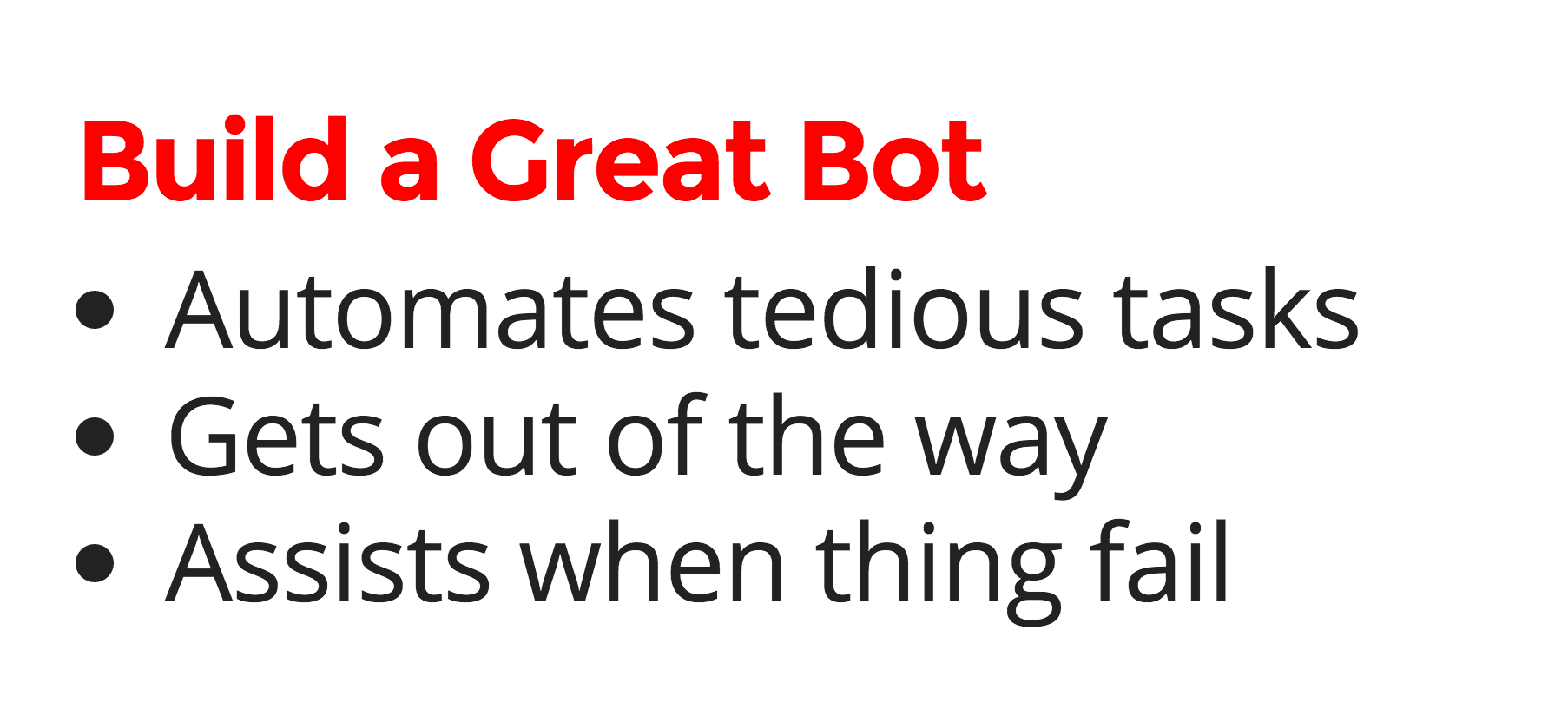 Notes for building a great bot.